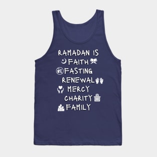 RAMADAN IS faith, fasting, charity, family Tank Top